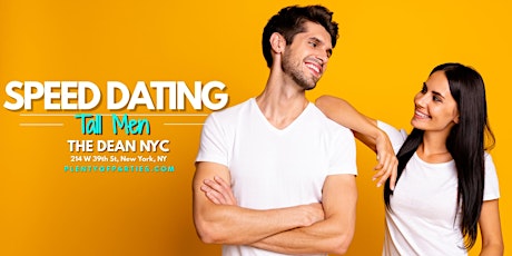 Tall Singles Speed Dating (30s & 40s) @ The Dean NYC