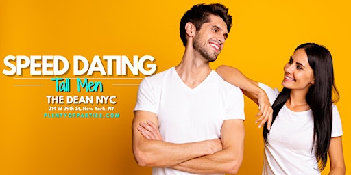 Primaire afbeelding van Tall Singles Speed Dating (30s & 40s) @ The Dean NYC