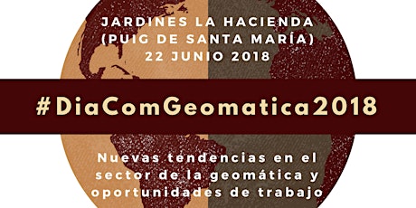 Imagen principal de #DiaComGeomatica2018 | Gran Día de la Comunidad Geomática 2018: "Nuevas tendencias en el sector de la geomática y oportunidades de trabajo"