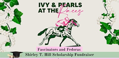 Imagem principal do evento 8th Annual Ivy & Pearls at the Races: Fascinators and Fedoras