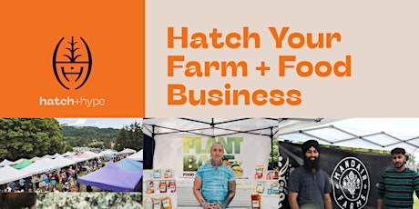 Hatch Your Farm + Food Business (Online Edition)