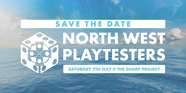 North West Playtesters - 7th July