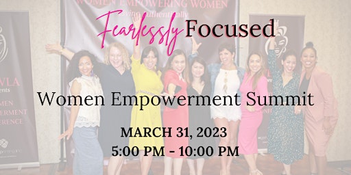 "Fearlessly Focused" Women Empowerment Summit!