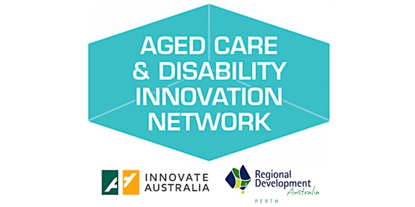 Aged Care & Disability Innovation Network by Innovate Australia