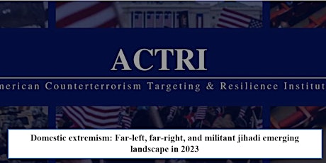 Domestic Extremism: Far-left, Far-right, and Militant Jihadi Trends 2023