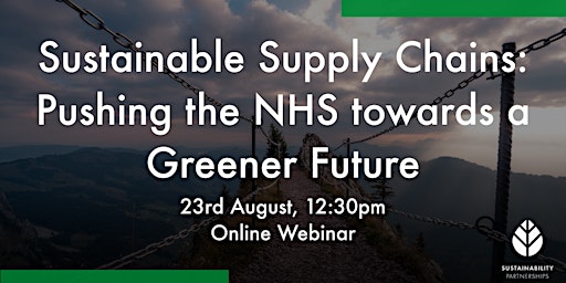 Sustainable Supply Chains: Pushing the NHS towards a Greener Future primary image
