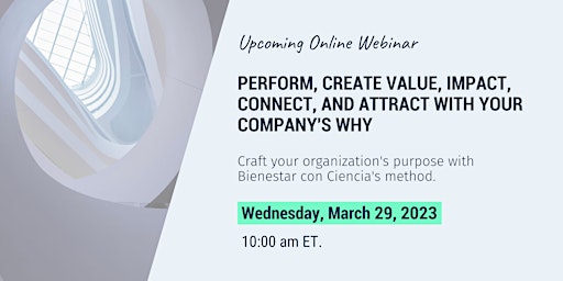 Perform, create value, impact, connect, and attract with your company's WHY