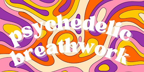 Psychedelic Breath Work