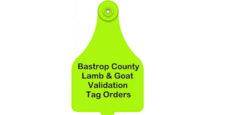 2023-2024 Bastrop County State Fair Lamb & Goat Validation