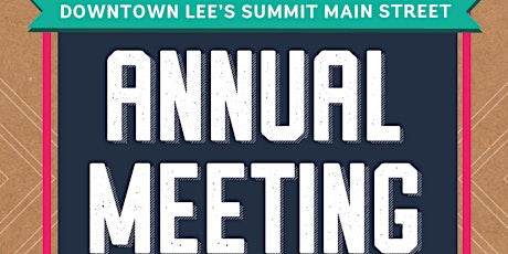 Downtown Lee's Summit Main Street Annual Meeting