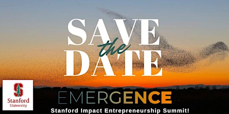 Save the Date for the Stanford Impact Entrepreneurship Summit!