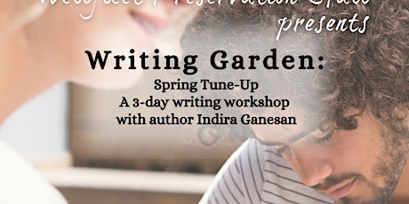 Writing Garden with Indira Ganesan: Spring Tune-Up