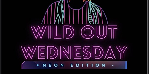 Wild out Wednesday NEON PARTY primary image