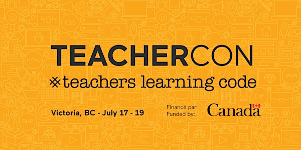Teachers Learning Code: TeacherCon 2018 - Victoria