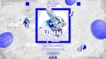 Shade Presents: BunnyFest at Tamango Nightclub | 2nd Year Event