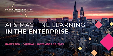 DSS San Francisco: AI and Machine Learning in the Enterprise