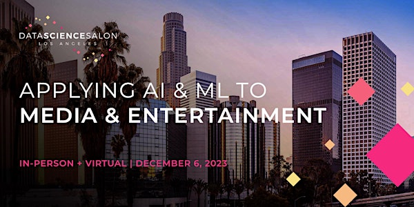 DSS LA: AI and Machine Learning in Media & Entertainment