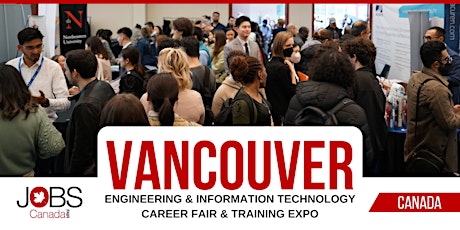 ENGINEERING & TECHNOLOGY CAREER FAIR - VANCOUVER, MARCH 29TH, 2023