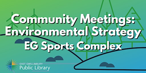 Community Meetings: Environmental Strategy - EG Sports Complex