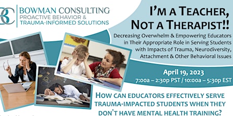 I'm a Teacher, NOT a Therapist! Empowering Educators Serving Kids w/Trauma