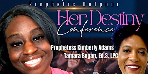HerDestiny Conference 2023 - Prophetic Outpour!