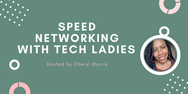 *Webinar* Speed Networking with Tech Ladies