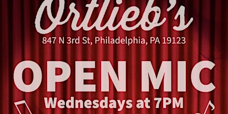 Ortlieb’s Open Mic Jam hosted by Hafsol • 7pm Sign Up • 8pm-11pm •