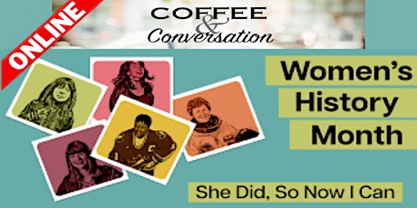 "Celebrating Women" - A Conversation Café Online Discussion