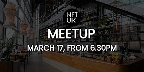 NFTUK MEETUP - MARCH 17 primary image