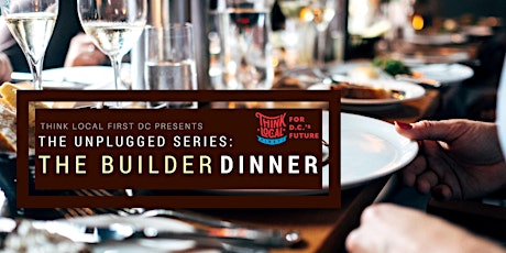 The Unplugged Series: The Builder Dinner - Sold Out primary image