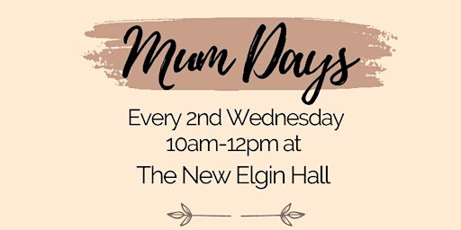 Image principale de Mum Days at the New Elgin Hall 2024