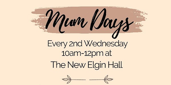 Mum Days at the New Elgin Hall 2024