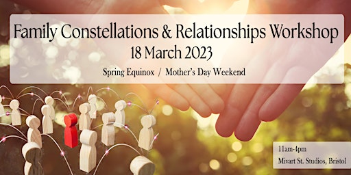 Hauptbild für Family Constellations & Relationships Spring Workshop