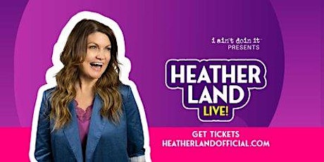 Heather Land LIVE!