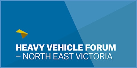 Primaire afbeelding van Heavy  Vehicle Forum – North East Victoria