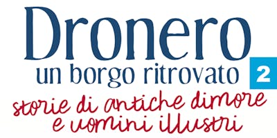 Dronero un borgo ritrovato - Percorso 2 "I Ponti" Dronero un borgo ritrovato - Percorso 2 "I Ponti"