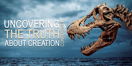 Imagen principal de Uncovering the Truth About Creation Conference
