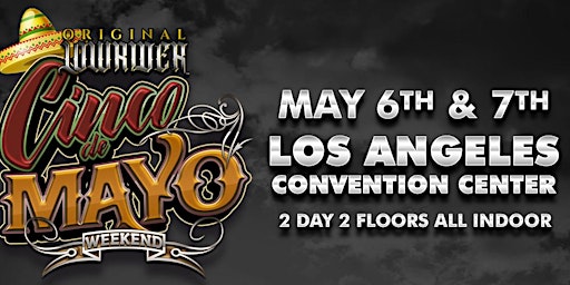 Original Lowrider Super Cinco Festival & Music Event - May 6th & 7th 2023