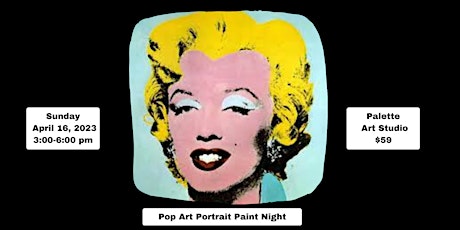 Painting night : Paint Your Pop Art Portrait