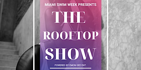 MIAMI SWIM WEEK: THE ROOFTOP SHOW