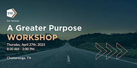 A Greater Purpose Workshop -Chattanooga