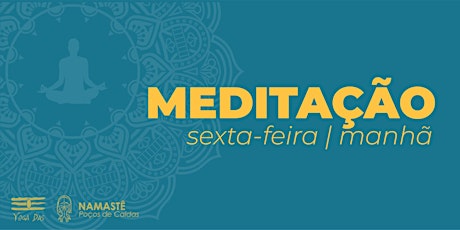 Imagem principal do evento Namastê Poços de Caldas 2018 - Meditação - Sexta 08h