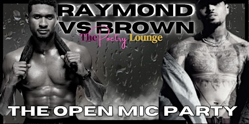 The Raymond vs Brown Open Mic Party