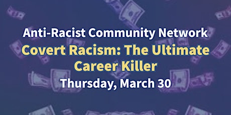 Covert Racism: The Ultimate Career Killer