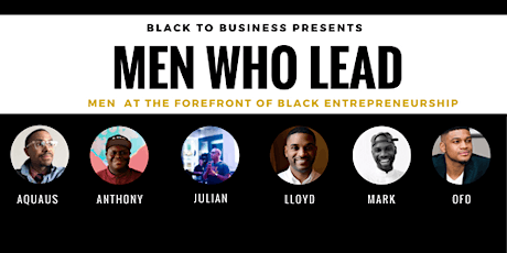 Men Who Lead Panel: Men at the Forefront of Black Entrepreneurship primary image