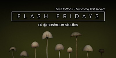 Flash Fridays at Mashroom Studios | Flash tattoo event in Denver