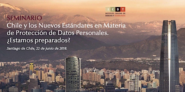 Chile y los Nuevos Estándares en Materia de Protección de Datos Personales