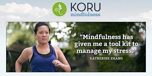 Koru Mindfulness - Living In The Moment : 4-week x 75min - 13 Jul  primärbild