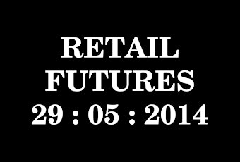 Retail Futures Forum 2014 primary image