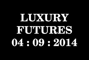 Luxury Futures Forum 2014